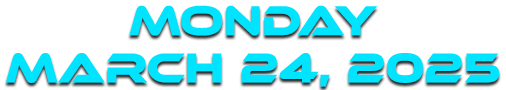 Monday, March 24, 2025
